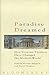 Paradise dreamed: how Utopian thinkers have changed the modern world