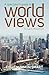 A Spectator’s Guide to World Views: Ten Ways of Understanding Life