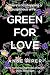 Green For Love