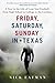 Friday, Saturday, Sunday in Texas by Nicholas Eatman