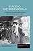 Reading the Irish Woman: Studies in Cultural Encounters and Exchange, 1714-1960 (Reappraisals in Irish History Book 2)