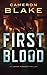 First Blood (An Abram Kinka...