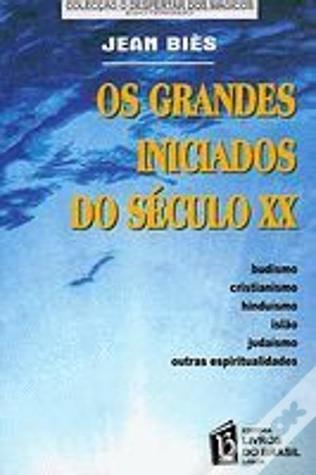 Os Grandes Iniciados do século XX