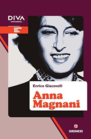 Anna Magnani (Donne nel mito) (Italian Edition)