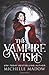 The Vampire Wish (Dark World: The Vampire Wish #1)