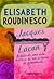 Jacques Lacan:  Esboço de uma vida, história de um sistema de pensamento