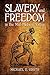 Slavery and Freedom in the ...