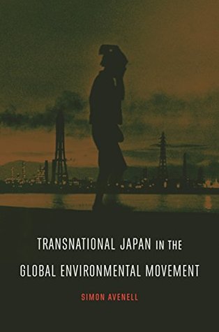 Transnational Japan in the Global Environmental Movement (Kindle Edition)