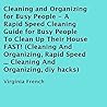 Cleaning and Organizing for Busy People - A Rapid Speed Clean... by Virginia French
