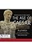 The Age of Caesar: Five Roman Lives
