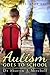 Autism Goes To School (School Daze #1)