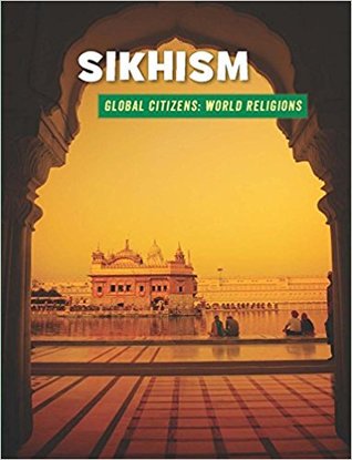 Sikhism (21st Century Skills Library: Global Citizens: World Religions)