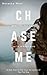 Chase Me by Natasha West