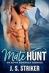 Mate Hunt by J.S. Striker