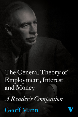 The General Theory of Employment, Interest and Money: A Reader's Companion