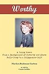 Book cover for Worthy: A Young Woman from a Background of Poverty and Abuse Falls Prey to a Polygamous Cult