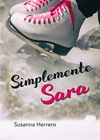 Simplemente Sara (Sara Summers nº 4) (Spanish Edition)