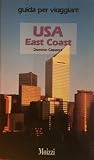 USA East Coast. Guida per viaggiare.