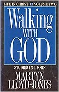 Walking With God: Life in Christ