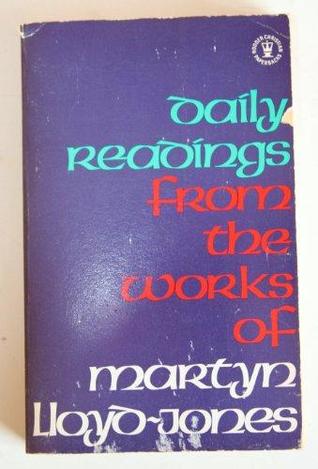 Daily Readings from the works of Martyn Lloyd-Jones