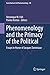 Phenomenology and the Primacy of the Political by Veronique M. Foti