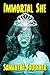 Immortal She (The Further Adventures of Fembot Sally Book 5)