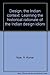 Design, the Indian context: Learning the historical rationale of the Indian design idiom