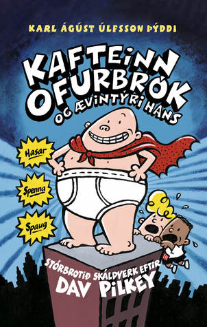 Kafteinn Ofurbrók og ævintýri hans (Kafteinn ofurbrók, #1)