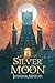 Silver Moon (Violet Moon Series Book 2)