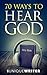 70 Ways To Hear God Excerpts & Study Guide by 1Uniquewriter