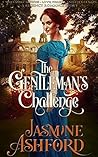 The Gentleman’s Challenge (A Yorkshire Downs - Love, Hearts and Challenges) (A Regency Romance Story)