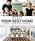 Your Best Home by Joe Snell