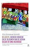 Milarepa / Meneer Ibrahim en de bloemen van de Koran / Oscar ... by Éric-Emmanuel Schmitt Milarepa / Meneer Ibrahim en de bloemen van de Koran / Oscar ... by Éric-Emmanuel Schmitt