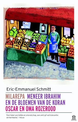 Milarepa / Meneer Ibrahim en de bloemen van de Koran / Oscar en Oma Rozerood (Le Cycle de l'Invisible #1-3)