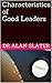 Characteristics of Good Leaders by Alan Slater