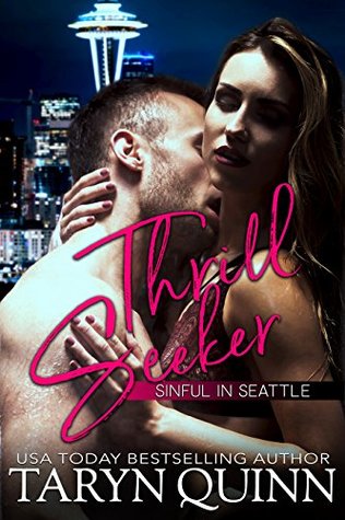 Thrill Seeker (Sinful in Seattle, #1)