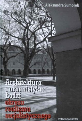 Architektura i urbanistyka Łodzi okresu realizmu socjalistycznego