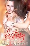 A Little Like Destiny by Lisa Suzanne