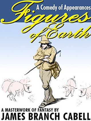 Figures of Earth: A Comedy of Appearances