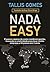 Nada Easy by tallis gomes