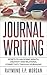 Journal Writing by Raymond F.P. Morgan