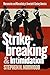 Strikebreaking and Intimidation: Mercenaries and Masculinity in Twentieth-Century America (Gender and American Culture (Paperback))
