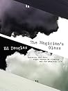 The Magician's Glass: Character and fate: eight essays on climbing and the mountain life