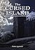 THE CURSED ISLAND by YATIN AGARWAL
