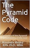 The Pyramid Code: Geometry of the Pyramid and Geometry of the Soul