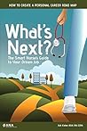 What's Next?: The Smart Nurse's Guide to Your Dream Job What's Next?: The Smart Nurse's Guide to Your Dream Job