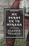 ME PERDÍ EN TU MIRADA (Spanish Edition) ME PERDÍ EN TU MIRADA (Spanish Edition)