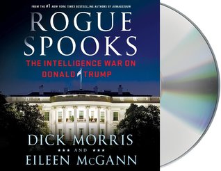 Rogue Spooks: The Intelligence War on Donald Trump