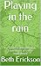 Playing in the rain: Forth ...