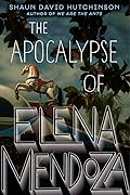 The Apocalypse of Elena Mendoza